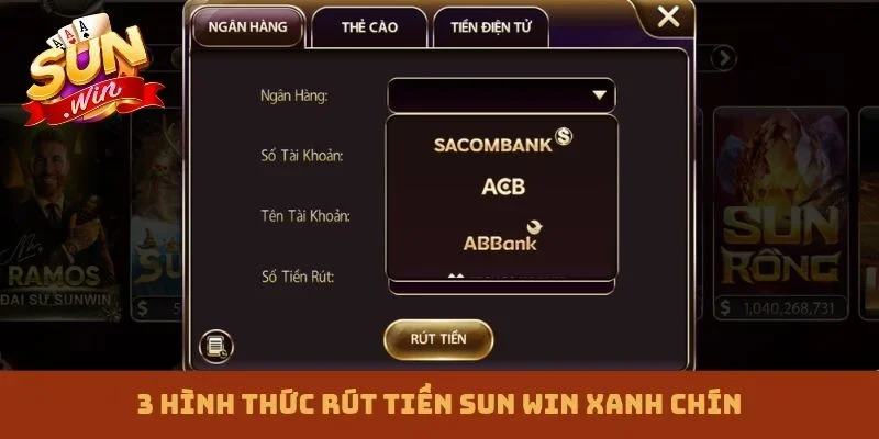3 hình thức rút tiền Sun win xanh chín