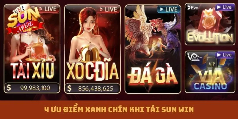 4 ưu điểm xanh chín khi tải Sun win