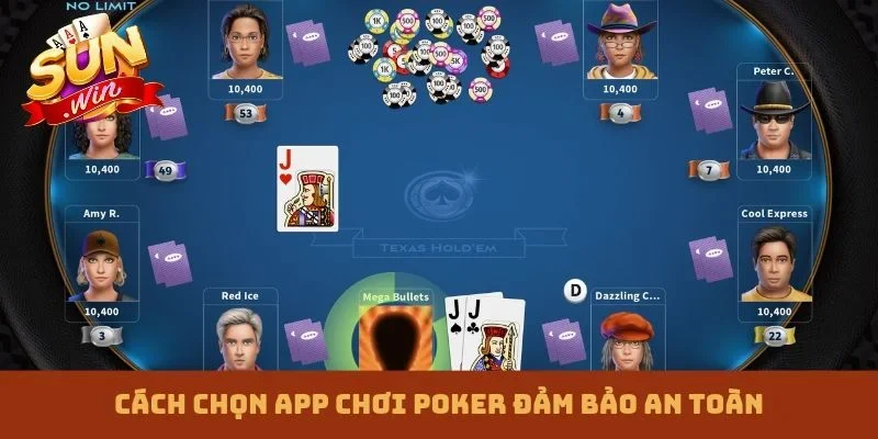 Cách chọn app chơi Poker đảm bảo an toàn