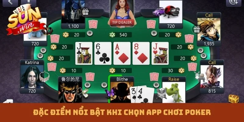 Đặc điểm nổi bật khi chọn app chơi Poker