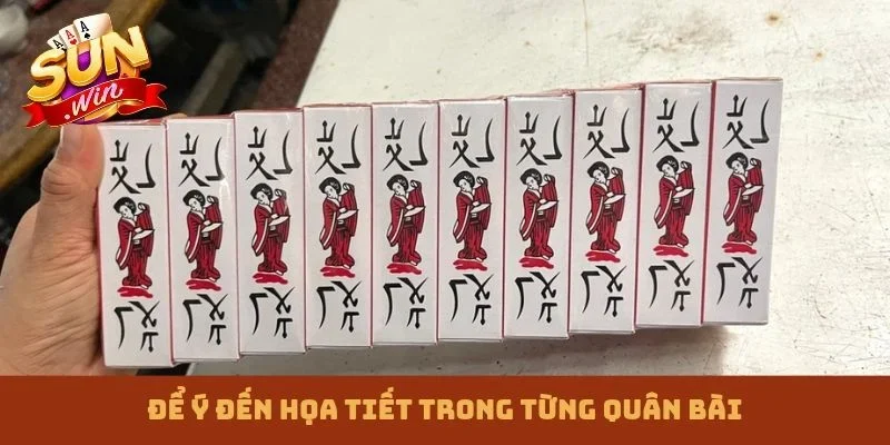 Để ý đến họa tiết trong từng quân bài