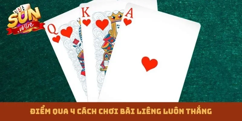 Điểm qua 4 cách chơi bài Liêng luôn thắng