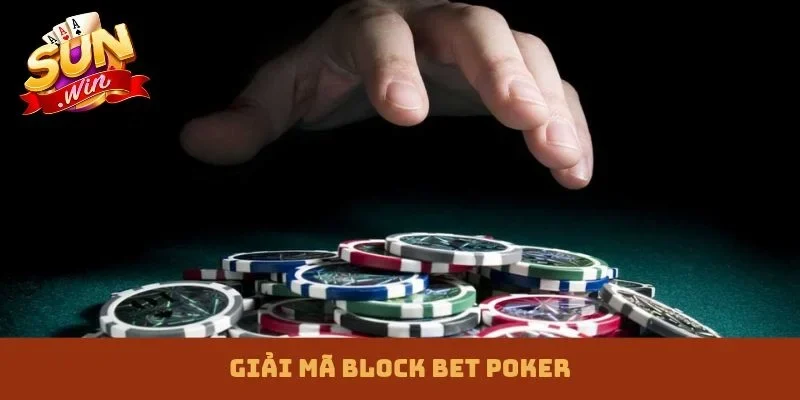Block Bet Poker