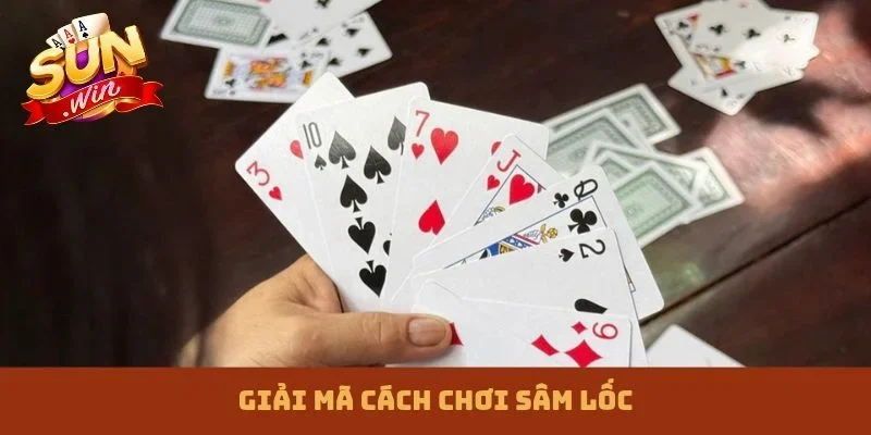 Cách chơi Sâm lốc