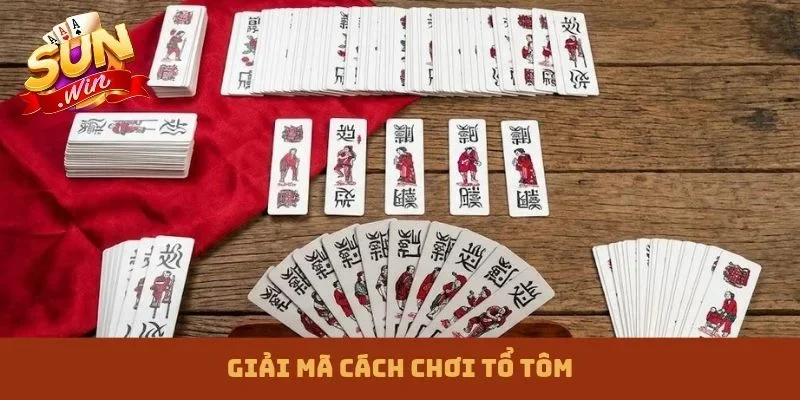 Cách chơi Tổ tôm