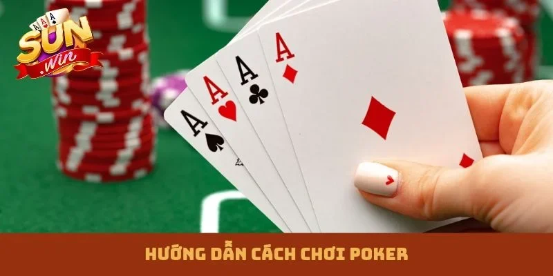 Cách chơi Poker