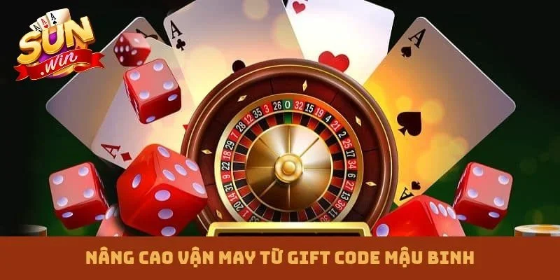 Nâng cao vận may từ gift code Mậu Binh