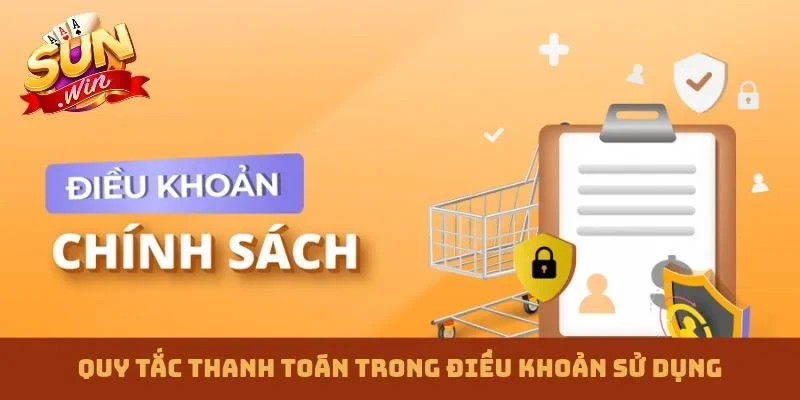 Quy tắc thanh toán trong điều khoản sử dụng