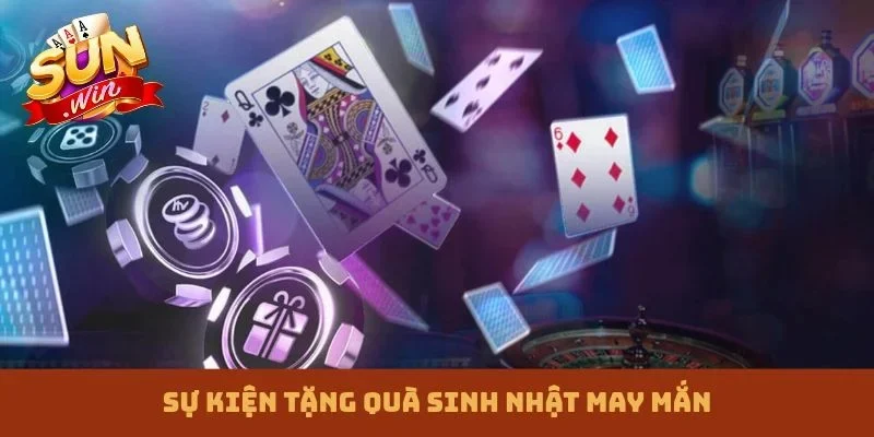 Sự kiện tặng quà sinh nhật may mắn