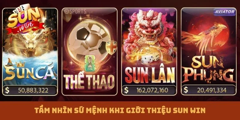 Tầm nhìn sứ mệnh khi giới thiệu Sun win