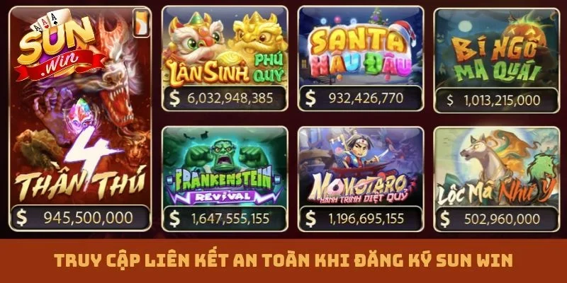 Truy cập liên kết an toàn khi đăng ký Sun win