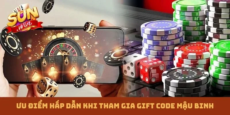 Ưu điểm hấp dẫn khi tham gia gift code Mậu Binh