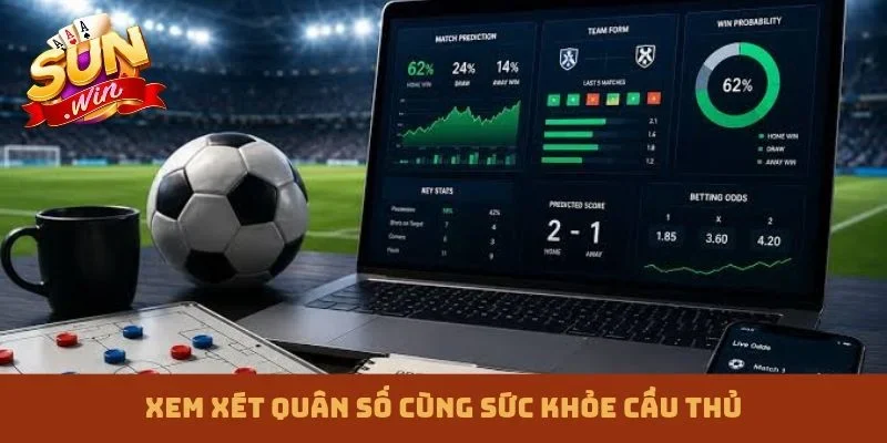 Xem xét quân số cùng sức khỏe cầu thủ