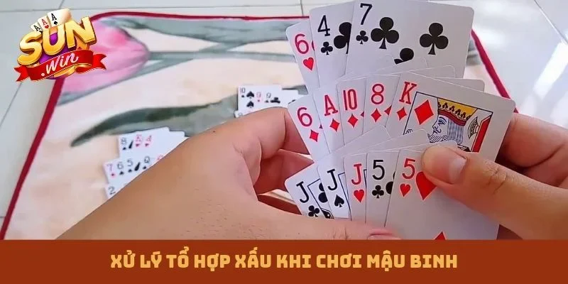Xử lý tổ hợp xấu khi chơi Mậu Binh